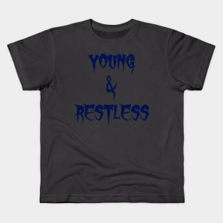 Young & Restless Kids T-Shirt